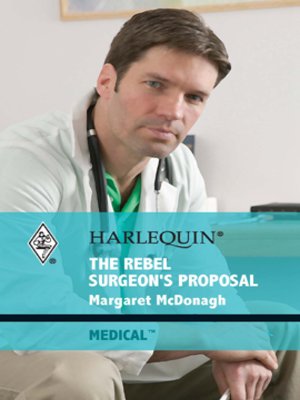 cover image of The Rebel Surgeon's Proposal